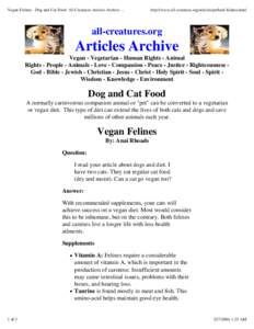 Vegan Felines - Dog and Cat Food: All Creatures Articles Archive ...  http://www.all-creatures.org/articles/petfood-felines.html all-creatures.org