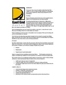 WARRANTY You are now the owner of a quality product from East End Asphalt. We strive to deliver a high standard of workmanship and customer satisfaction while staying competitive in our marketplace. Cracking