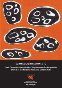 Submission in Response to Draft Community Consultation Requirements for Proponents (Part 6 of the National Parks and Wildlife Act) NEW SOUTH WALES ABORIGINAL LAND COUNCIL