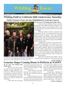 Vol. 65 No. 42  Wednesday, October 21, 2009 Whiting Field to Celebrate 66th Anniversary Saturday - Public Invited to Enjoy the Day Highlighted by Lonestar Concert
