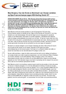    Max Braams, Van der Ende en Bernhard van Oranje verdelen op Spa-Francorchamps zeges HDI-Gerling Dutch GT FRANCORCHAMPS (26 juli 2013) – Max Braams (Chevrolet Camaro) heeft op SpaFrancorchamps de eerste sprintrace v