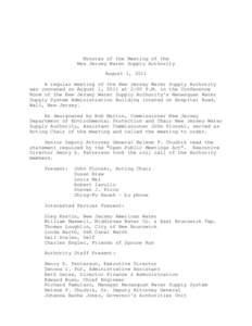 Minutes of the Meeting of the New Jersey Water Supply Authority August 1, 2011 A regular meeting of the New Jersey Water Supply Authority was convened on August 1, 2011 at 2:00 P.M. in the Conference Room of the New Jers