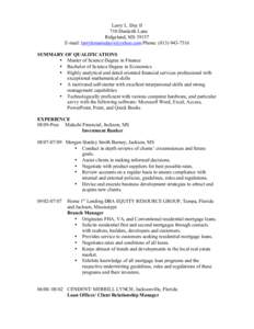 Larry L. Day II 710 Dunleith Lane Ridgeland, MS[removed]E-mail: [removed] Phone: ([removed]SUMMARY OF QUALIFICATIONS • Master of Science Degree in Finance