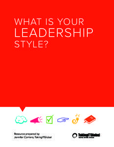 What is your  leadership style?  Resource prepared by
