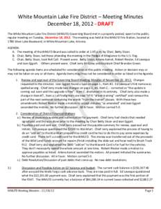 White Mountain Lake Fire District – Meeting Minutes December 18, [removed]DRAFT The White Mountain Lake Fire District (WMLFD) Governing Board met in a properly posted, open to the public, regular meeting on Tuesday, Dece