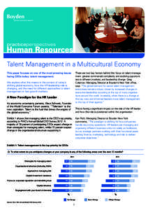 Human Resources Talent Management in a Multicultural Economy There are two key factors behind this focus on talent management: greater commercial complexity and evolving opportunities in different markets; and leadership