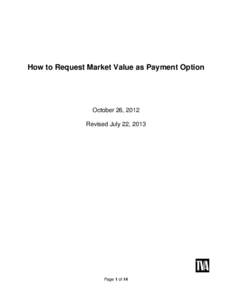 Microsoft Word - How to Request Market Value as Payment Option and guidance July[removed]with diagrams.doc