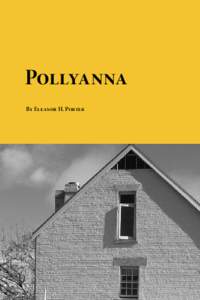 Pollyanna By Eleanor H. Porter Download free eBooks of classic literature, books and novels at Planet eBook. Subscribe to our free eBooks blog and email newsletter.