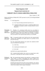 THE ALBERTA GAZETTE, PART II, NOVEMBER 15, 1997  Alberta Regulation[removed]Regional Health Authorities Act COMMUNITY HEALTH COUNCILS (MINISTERIAL) REGULATION Filed: October 23, 1997