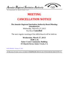 Amador Regional Sanitation Authority “Servicing Amador City, Martell, & Sutter Creek” MEETING CANCELLATION NOTICE The Amador Regional Sanitation Authority Board Meeting