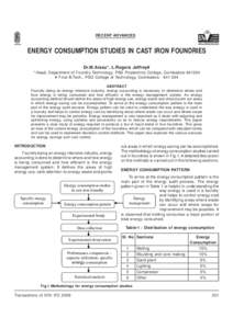 RECENT ADVANCES  ENERGY CONSUMPTION STUDIES IN CAST IRON FOUNDRIES Dr.M.Arasu*, L.Rogers Jeffrey# * Head, Department of Foundry Technology, PSG Polytechnic College, Coimbatore # Final B.Tech., PSG College of Techn