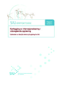 Utgiver: Senter for internasjonalisering av utdanning (SIU) November 2011 Ansvarlig redaktør: Kjell G. Pettersen Utarbeidet av: ideas2evicence ved Jostein Ryssevik, Ingrid Cecilia og Asle Høgestøl