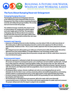 Building A Future for Water, Wildlife and Working Lands Yakima River Basin Integrated Water Resource Management Plan The Facts About Bumping Reservoir Enlargement Enlarging Bumping Reservoir