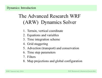 Dynamics: Introduction  The Advanced Research WRF (ARW) Dynamics Solver 1.  2. 