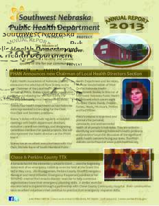 The Mission of    Southwest Nebraska Public Health Department,        in partnership with other entities,   is to promote a healthy and secure   quality of life for our communities. 