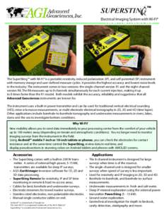 ™ Electrical Imaging System with Wi-Fi® TM The SuperSting™ with Wi-Fi® is a portable resistivity, induced polarization (IP), and self-potential (SP) instrument with memory storage and user-defined measure cycles. I