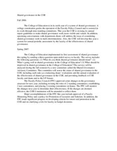 Shared governance in the COE Fall 2006: The College of Education is in its sixth year of a system of shared governance. A college constitution guides the operation of the Faculty Policy Council and is assisted in its wor