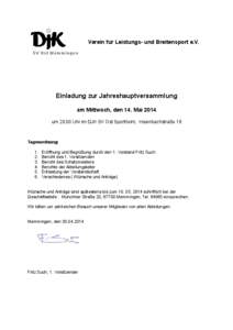 Verein für Leistungs- und Breitensport e.V. SV Ost Memmingen Einladung zur Jahreshauptversammlung am Mittwoch, den 14. Mai 2014 um 20:00 Uhr im DJK SV Ost Sportheim, Haienbachstraße 18