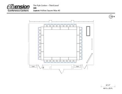 The Pyle Center – Third Level 309 Layout: Hollow Square Max 40 N  Coats