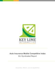 Auto Insurance Mobile Competitive Index KLI Syndicated Report December, March, June & September  THE STATE OF THE INDUSTRY