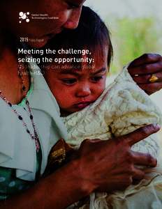 Global Health Technologies Coalition 2015 Policy Report  Meeting the challenge,