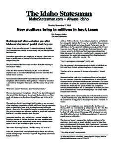 Sunday, November 2, 2003  New auditors bring in millions in back taxes By: Gregory Hahn  The Idaho Statesman