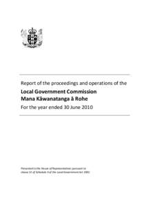 Report of the proceedings and operations of the  Local Government Commission Mana Kāwanatanga ā Rohe For the year ended 30 June 2010