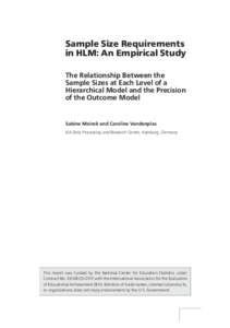 Sample Size Requirements in HLM: An Empirical Study The Relationship Between the Sample Sizes at Each Level of a Hierarchical Model and the Precision of the Outcome Model