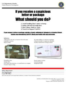 U.S. Department of Justice Federal Bureau of Investigation If you receive a suspicious letter or package