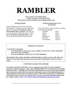 RAMBLER The Newsletter for English Majors Volume 29, Number 1, March 16, 2012 This newsletter is also available at http://english.colostate.edu Advising Schedule