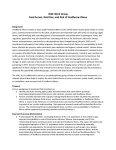 IRAC Work Group Food Access, Nutrition, and Risk of Foodborne Illness Background Foodborne illness remains a major public health problem in the United States despite great strides in recent years. Continued improvement i