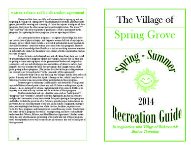 waiver, release and hold harmless agreement Please read this form carefully and be aware that in signing up and participating in Villages of Spring Grove and Richmond Recreation Department Programs, you will be waiving a