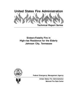 United States Fire Administration  Technical Report Series Sixteen-Fatality Fire in High-rise Residence for the Elderly