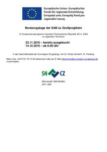 Beratungstage der SAB zu Großprojekten im Kooperationsprogramm Sachsen/Tschechische Republikzu folgenden Terminen:  – bereits ausgebucht – ab 9.00 Uhr