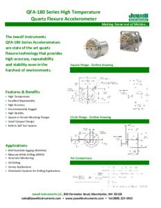 QFA-180 Series High Temperature Quartz Flexure Accelerometer Making Sense out of Motion… The Jewell Instruments QFA-180 Series Accelerometers