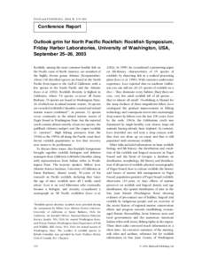 F I S H and F I S H E R I E S , 2004, 5, 178–180  Conference Report Outlook grim for North Pacific Rockfish: Rockfish Symposium, Friday Harbor Laboratories, University of Washington, USA, September 25–26, 2003