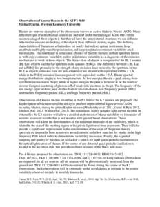 Observations of known blazars in the K2 F1 field Michael Carini, Western Kentucky University Blazars are extreme examples of the phenomena known as Active Galactic Nuclei (AGN). Many different types of astrophysical sour