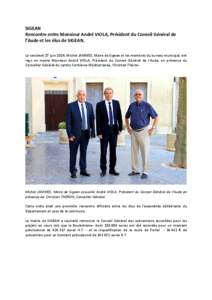 SIGEAN Rencontre entre Monsieur André VIOLA, Président du Conseil Général de l’Aude et les élus de SIGEAN. Le vendredi 27 juin 2014, Michel JAMMES, Maire de Sigean et les membres du bureau municipal, ont reçu en 