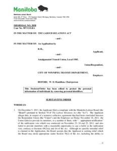 Manitoba Labour Board Suite 500, 5th Floor[removed]Hargrave Street Winnipeg, Manitoba, Canada R3C 3R8 T[removed]F[removed]www.manitoba.ca/labour/labbrd  DISMISSAL NO. 2038