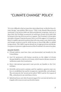 ﻿  “CLIMATE CHANGE” POLICY “It is very difficult to find an issue that voters place lower on the list than climate change,” says pollster Whit Ayres.19 That is why Barack Obama barely mentioned it during his 20