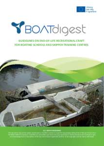 GUIDELINES ON END-OF-LIFE RECREATIONAL CRAFT FOR BOATING SCHOOLS AND SKIPPER TRAINING CENTRES ALL RIGHTS RESERVED This document may not be copied, reproduced or modified in whole or in part for any purpose without the wr