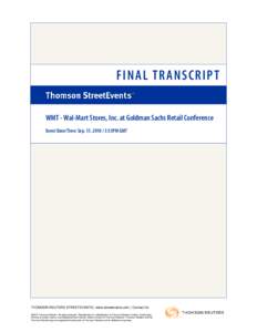 FINAL TRANSCRIPT WMT - Wal-Mart Stores, Inc. at Goldman Sachs Retail Conference Event Date/Time: Sep[removed]:55PM GMT THOMSON REUTERS STREETEVENTS | www.streetevents.com | Contact Us ©2010 Thomson Reuters. All rig