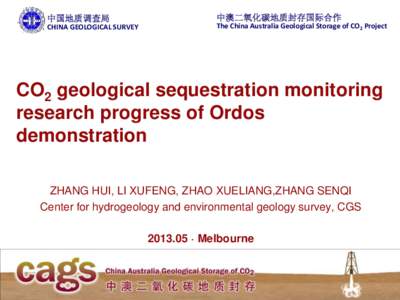 中国地质调查局 CHINA GEOLOGICAL SURVEY 中澳二氧化碳地质封存国际合作 The China Australia Geological Storage of CO2 Project