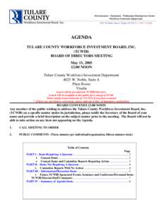 AGENDA TULARE COUNTY WORKFORCE INVESTMENT BOARD, INC. (TCWIB) BOARD OF DIRECTORS MEETING May 11, [removed]:00 NOON