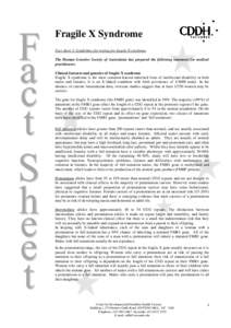 Fragile X Syndrome Fact sheet 2: Guidelines for testing for fragile X syndrome The Human Genetics Society of Australasia has prepared the following statement for medical practitioners. Clinical features and genetics of f