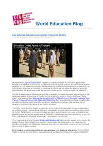 World Education Blog Los sistemas educativos necesitan protección jurídica Publicado en línea por Andrew Johnston el 22 de julio de 2011 La organización Human Rights Watch ha dado un impulso adicional al movimiento q