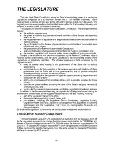 THE LEGISLATURE The New York State Constitution vests the State’s law-making power in a two-house Legislature composed of a 62-member Senate and a 150-member Assembly. Each representative is elected for two-year terms,