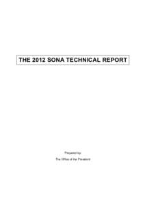 THE 2012 SONA TECHNICAL REPORT  Prepared by: The Office of the President  Table of Contents