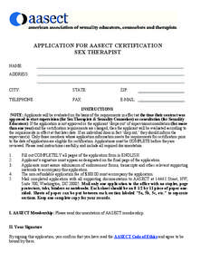 APPLICATION FOR AASECT CERTIFICATION SEX THERAPIST NAME: ADDRESS:  CITY: