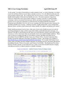 MICA User Group Newsletter  April 2014 Issue #9 As the saying “An ounce of prevention is worth a pound of cure” so wisely illustrates, it is better to prevent an illness before it occurs than to attempt to treat it. 